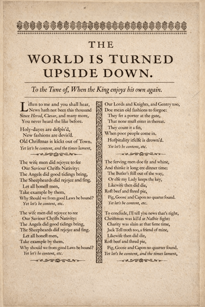 Seventeenth-century ballad &lsquo;The World Is Turned Upside Down&rsquo; criticising the ban on holidays and Puritan social order in England.